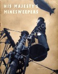 His Majesty's Minesweepers  by Ministry of Information 